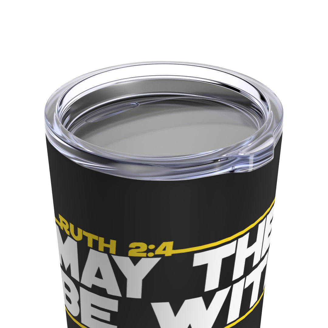 May the Lord be with You - Tumbler 20oz