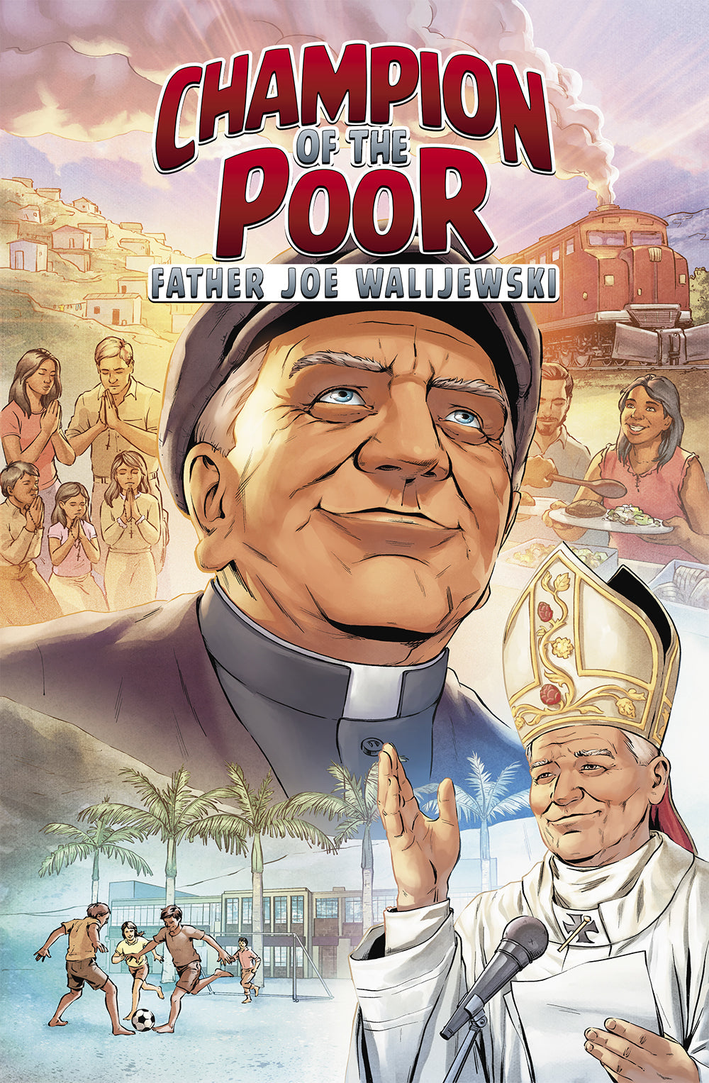 [Digital] Champion of the Poor: Father Joe Walijewski